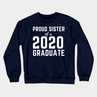 Womens Proud Sister  Of A 2020 Graduate Senior Class Graduation Crewneck Sweatshirt